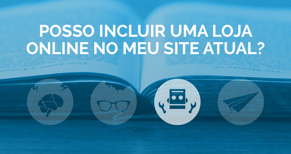 Posso incluir uma loja online no meu site atual?
